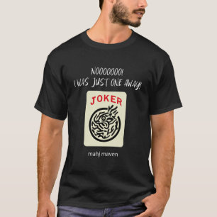Camiseta Nããão! Eu estava a apenas um longe Mah Jong Mahjon