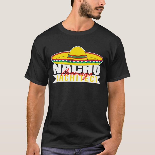 Camiseta Nacho Average Architect Mexican Sombrero Hat For G (Frente)