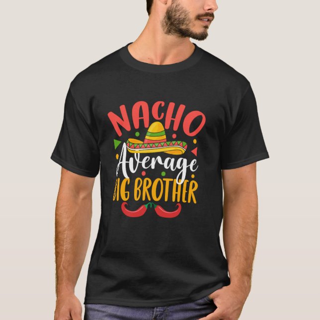 Camiseta Nacho Average Big Brother Cinco De Mayo Mexicano (Frente)