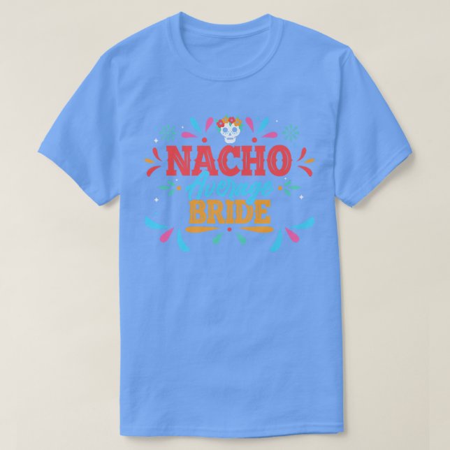 Camiseta Nacho Average Bride Cinco De Mayo Meican Matching  (Frente do Design)