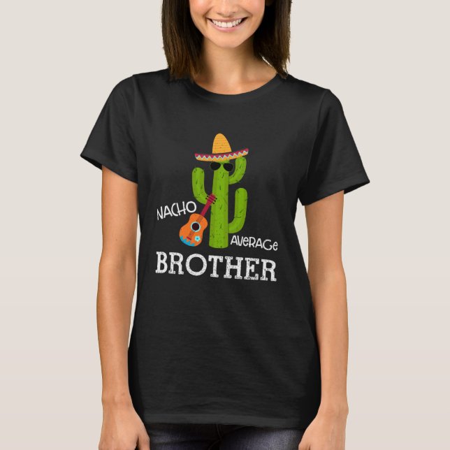 Camiseta Nacho Average Brother Saying Cinco de Mayo Bro Men (Frente)