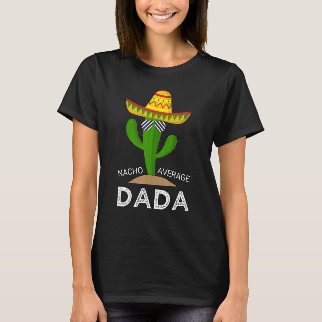 Camiseta Nacho Average Dad Mexican Daddy Cinco de Mayo Fath (Frente)