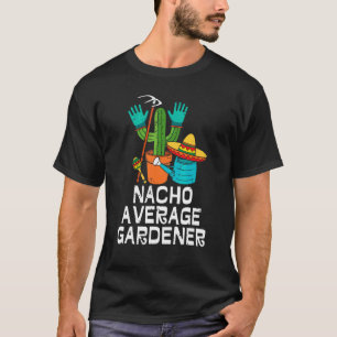 Camiseta Nacho Average Gardener Cinco De Mayo Cactus Sombre