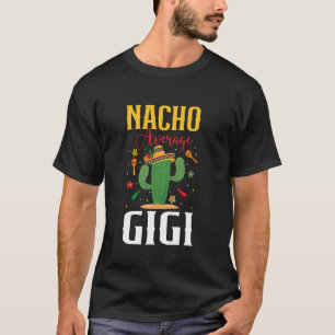 Camiseta Nacho Average Gigi Cinco de Mayo Sombrero Mexicano