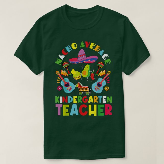 Camiseta Nacho Average Kindergarten Teacher Tee Mexican Cin (Frente do Design)