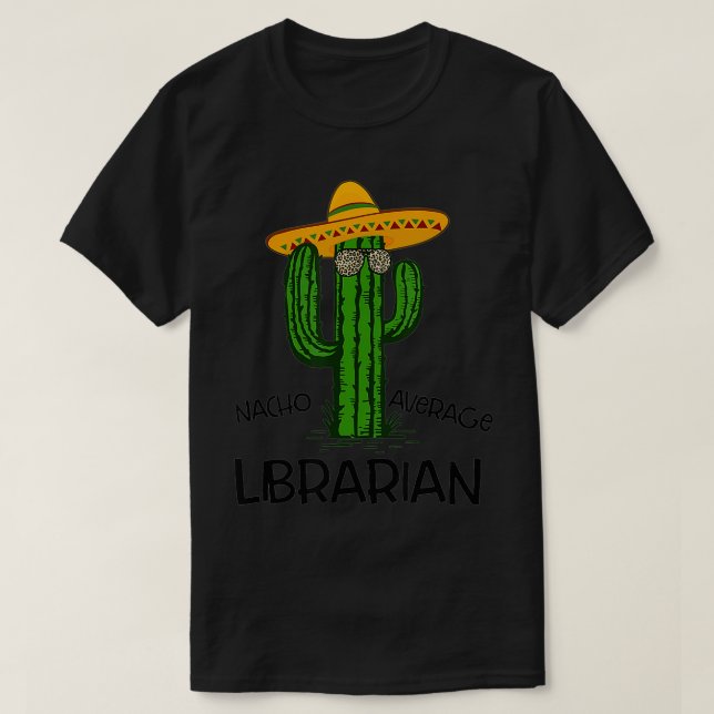 Camiseta Nacho Average Librarian Funny Cinco de Mayo Fiesta (Frente do Design)