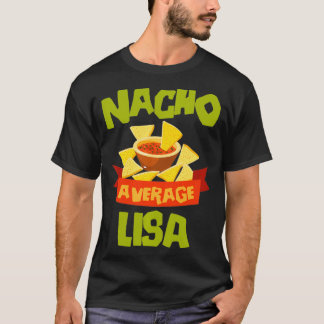 Camiseta NACHO AVERAGE LISA Funny Birthday Personalized Nam