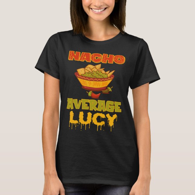 Camiseta Nacho Average Lucy (Frente)