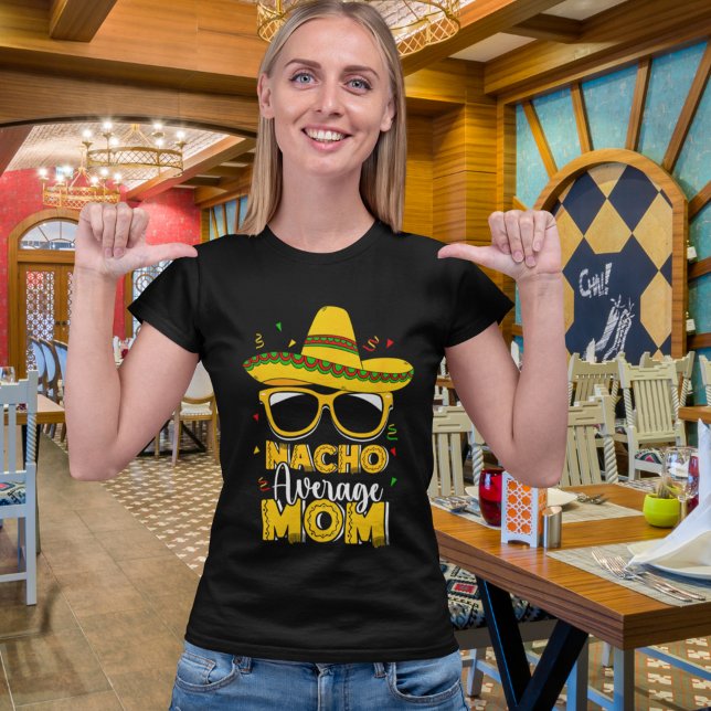 Camiseta Nacho Average Mom Funny Mom Average (Criador carregado)