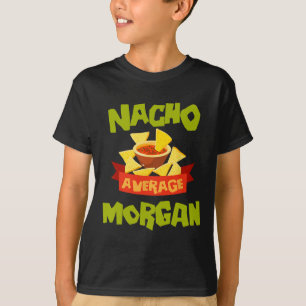 Camiseta Nacho Average Morgan Aniversário Divertido Persona