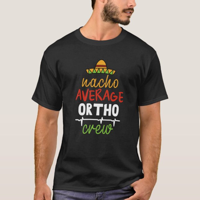 Camiseta Nacho Average Ortho Crew (Frente)