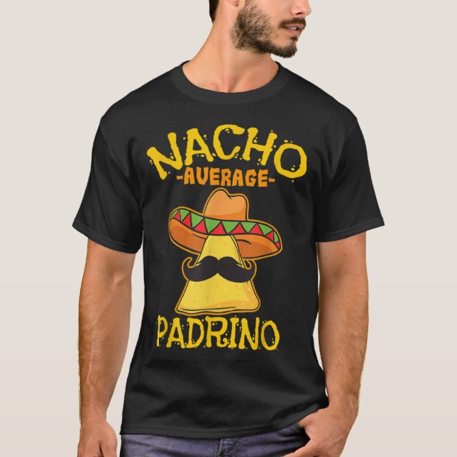Camiseta Nacho Average Padrino Godparent Godfather Cinco De (Frente)