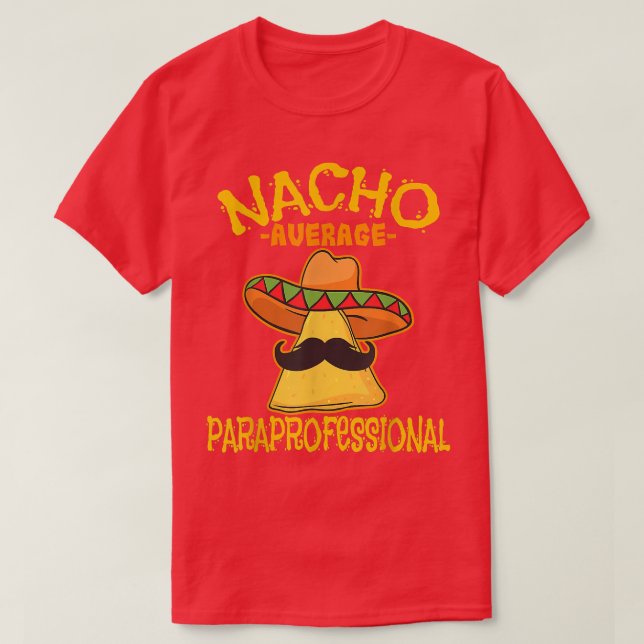 Camiseta Nacho Average Paraprofessional Teacher Aides Cinco (Frente do Design)
