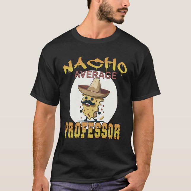 Camiseta Nacho Average Professor teacher appreciation week (Frente)