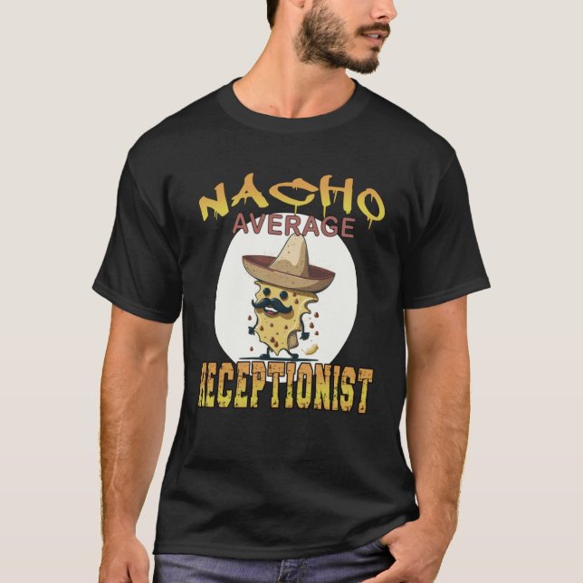 Camiseta Nacho Average Receptionist worker appreciation wee (Frente)