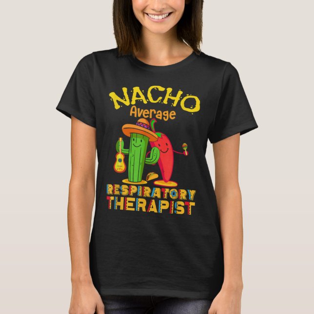 Camiseta Nacho Average Respiratory Therapist Cinco De Mayo  (Frente)