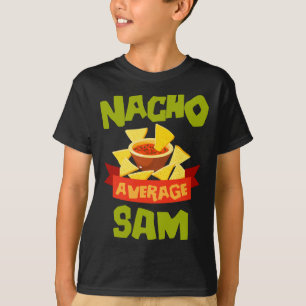 Camiseta Nacho Average Sam Aniversário Divertido Nome Perso