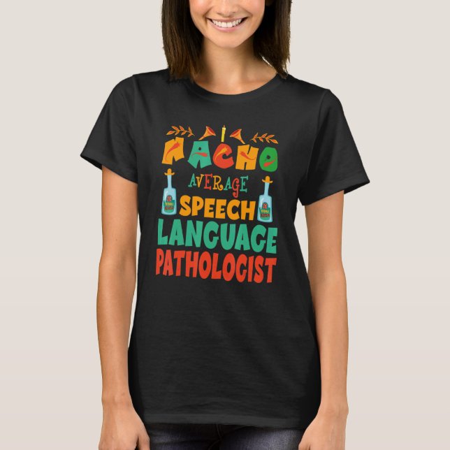 Camiseta Nacho Average SLP Speech Language Pathologist Cinc (Frente)