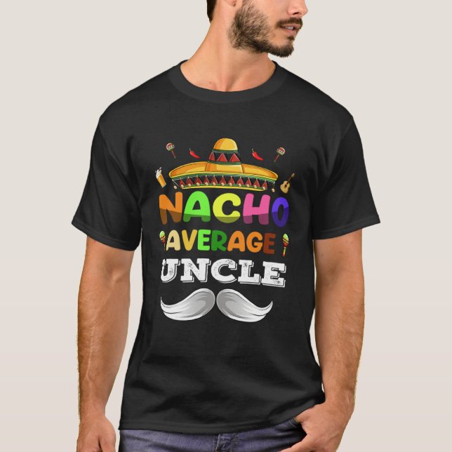 Camiseta Nacho Average Uncle  Cinco De Mayo Mexican Party (Frente)