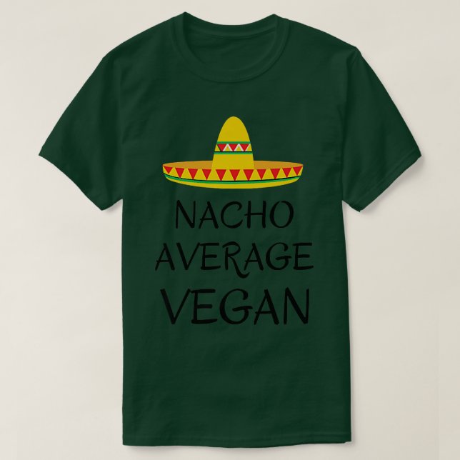Camiseta Nacho average vegan  vegetarian humor funny quote  (Frente do Design)