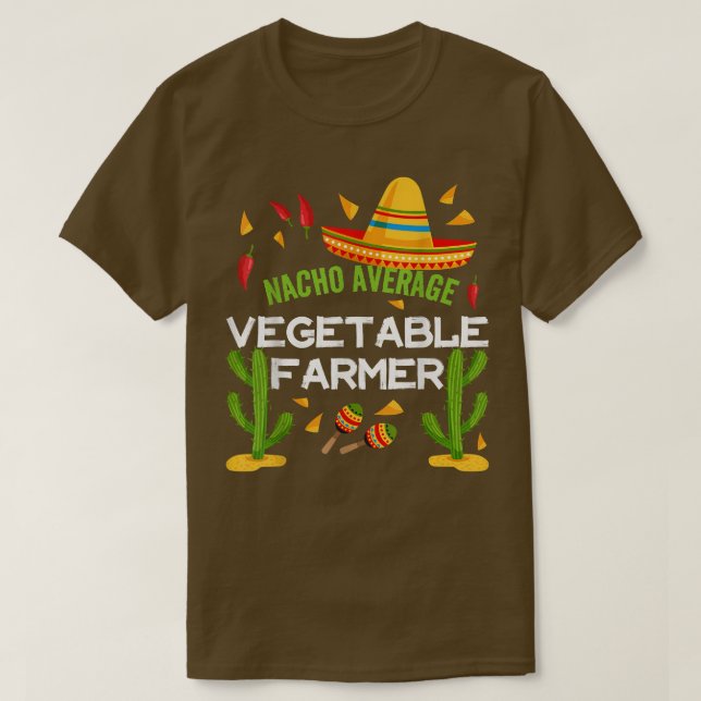 Camiseta Nacho Average Vegetable farmer Cinco De Mayo  (Frente do Design)