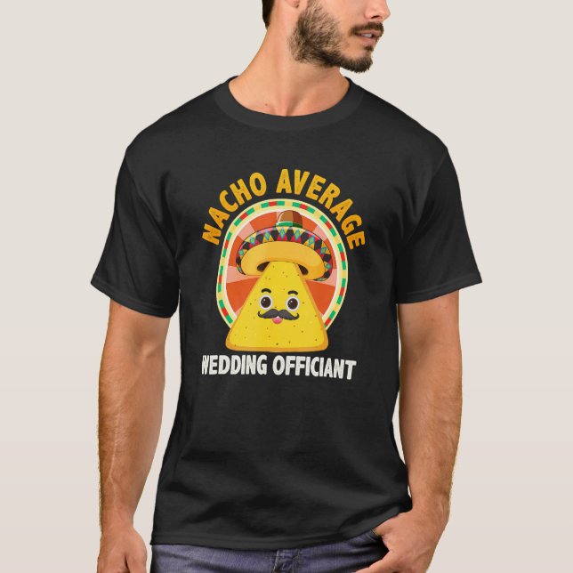Camiseta Nacho Average Wedding Officiant Mexican Cinco De M (Frente)