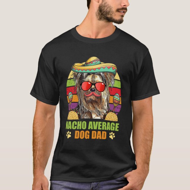 Camiseta Nacho Average Yorkshire Terrier Dog Dad Cinco de M (Frente)