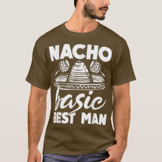 Camiseta Nacho Basic Best Man Weding Funny Bachelor Party