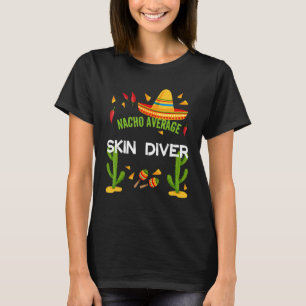 Camiseta Nacho General Skin Diver Cinco De Mayo