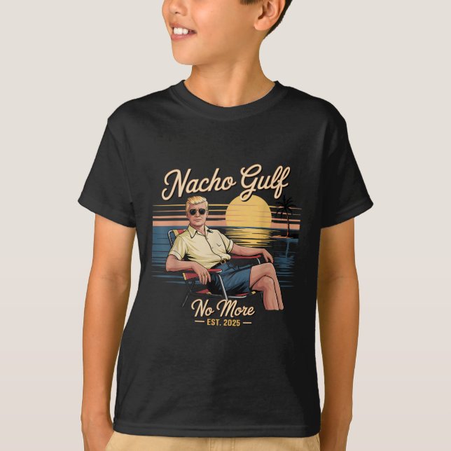 Camiseta Nacho Gulf No More Funny Trump Vacation 2025 Usa _ (Frente)