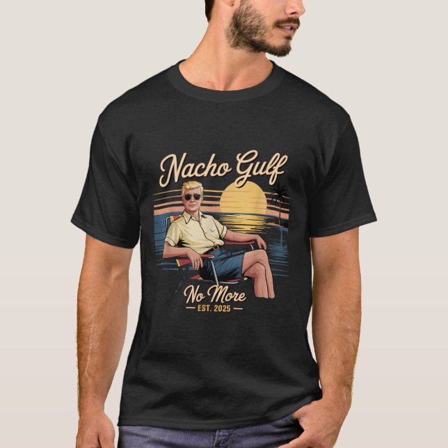 Camiseta Nacho Gulf No More Funny Trump Vacation 2025 Usa _ (Frente)