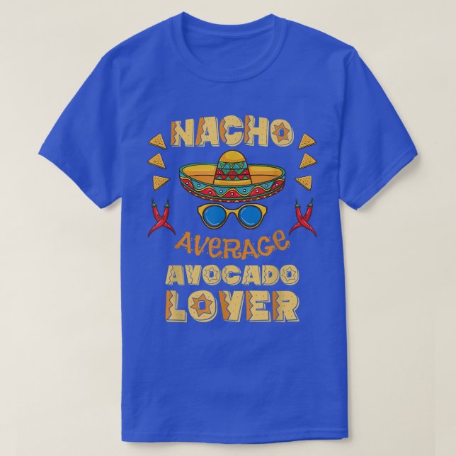 Camiseta Nacho Média Avocado Lover Cinco De Mayo (Frente do Design)