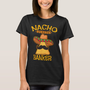 Camiseta Nacho Média Banker Bank Executive Financier Cinc