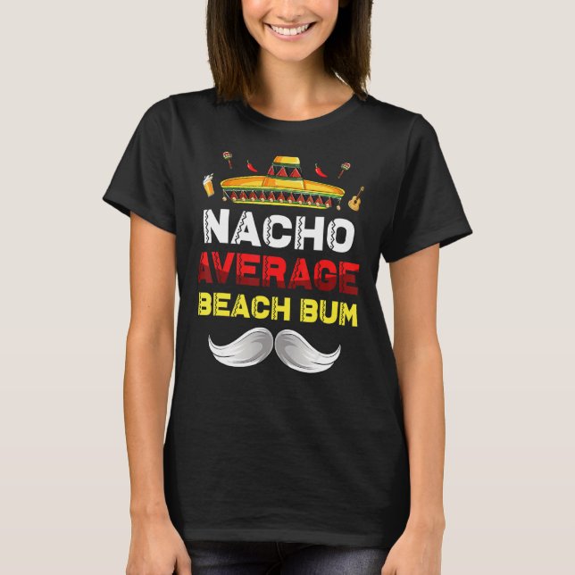 Camiseta Nacho Média Beach Bum Funny Cinco De Mayo Mexica (Frente)