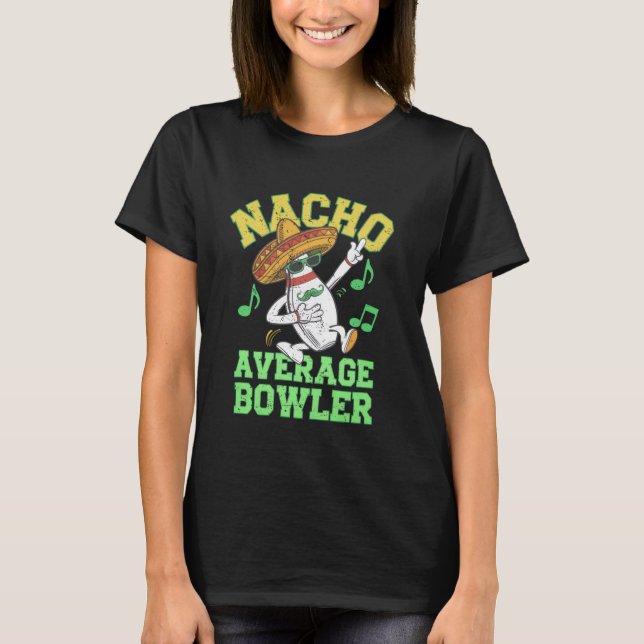 Camiseta Nacho Média Bowler Boliche Mexicana Cinco De Mayo (Frente)