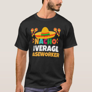 Camiseta Nacho Média Caseworker Mexicano Fiesta Cinco De