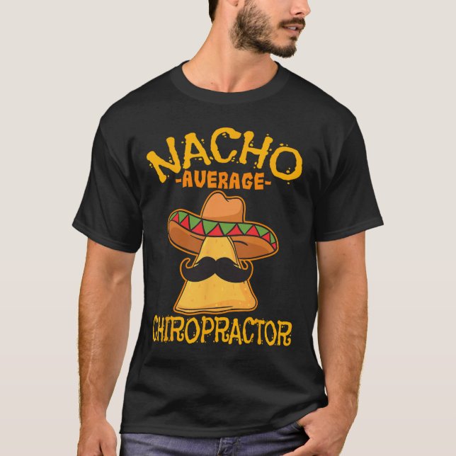 Camiseta Nacho Média Chiropractor Mexicano Cinco De Mayo F (Frente)
