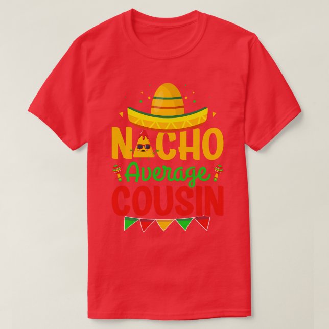 Camiseta Nacho Média Cousin Nacho Lover Cousin Cinco De M (Frente do Design)