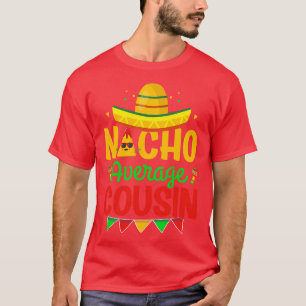 Camiseta Nacho Média Cousin Nacho Lover Cousin Cinco De M