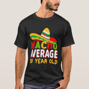 Camiseta Nacho Média de 30 anos Cinco de Mayo 30 Birth