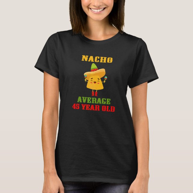 Camiseta Nacho Média de 45 anos Cinco de Mayo 45. Nasciment (Frente)