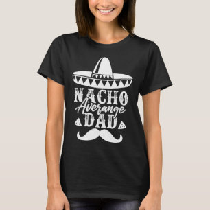 Camiseta Nacho Média de Pai Orgulho do Pai do Pai Mexicano
