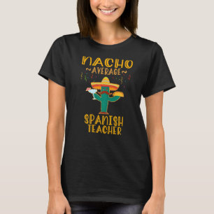 Camiseta Nacho Média de Professora Espanhola Mexicana Fiest