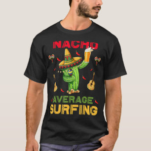 Camiseta Nacho Média de Surfing Cinco De Mayo Mexicano Fies
