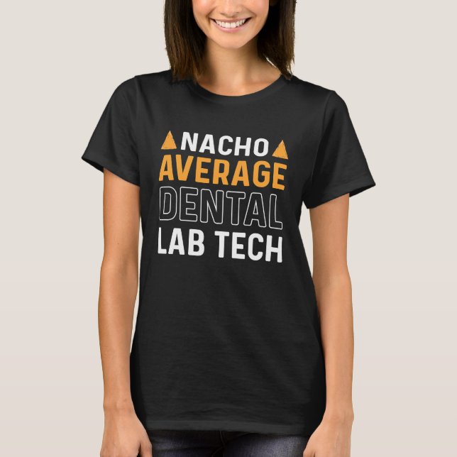 Camiseta Nacho Média Denture Tech Denture Orthodonics (Frente)
