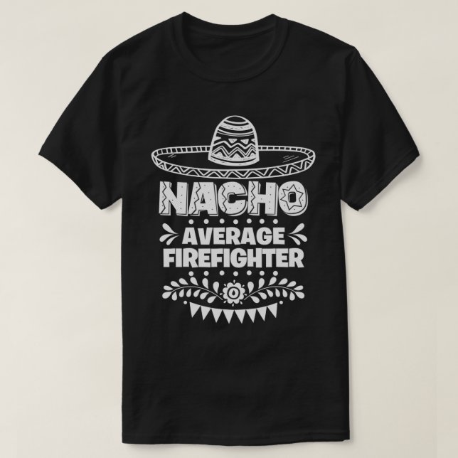 Camiseta Nacho Média dos Bombeiros Cinco De Mayo (Frente do Design)