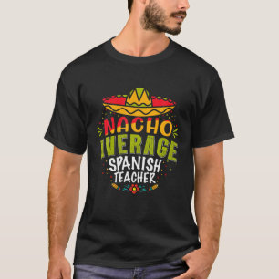 Camiseta Nacho Média espanhola Professora mexicana Cinco de