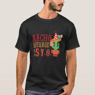 Camiseta Nacho Média Idade Média 35 Anos Nascer Cinco Feliz