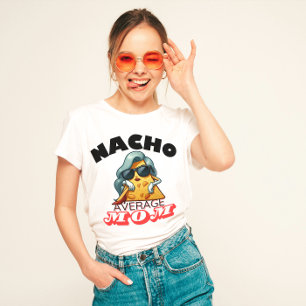 Camiseta "Nacho Média Mãe" Mãe engraçada