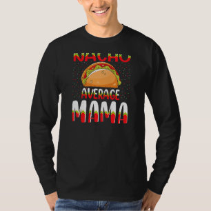 Camiseta Nacho Média Mama Cinco De Mayo Mulheres Mexicanas